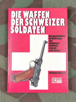 DIE WAFFEN DER SCHWIZER SOLADTEN