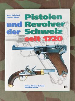 Pistolen und Revolver der Schweiz seit 1720