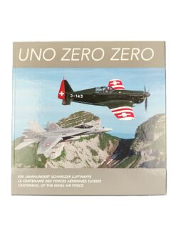 Buch, UNO ZERO ZERO EIN JAHRHUNDERT SCHWEIZER LUFTWAFFE