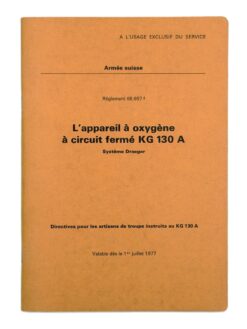 Reglement 65.657 f, L'appareil à oxygène à circuit fermé KG 130 A Système Draeger, 1977